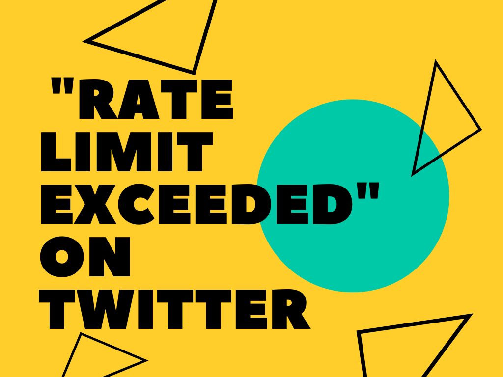 Twitter Showing Rate Limit Exceeded Message
