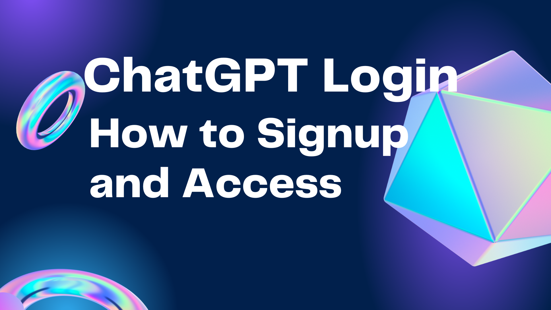 ChatGPT Login - How to Signup and Access